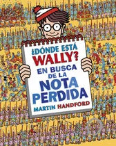 Comprar Donde Esta Wally En Busca De La Nota Perdida Coleccion Donde, De Martin Handford. Editorial B De Blok En Español