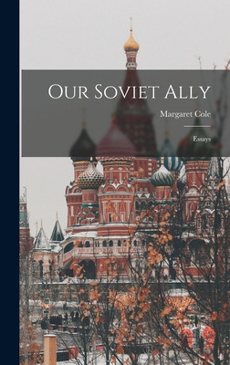 Libro Our Soviet Ally; Essays - Cole, Margaret 1893-1980