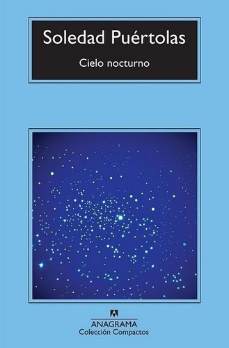 Cielo Nocturno - Puertolas, Soledad, De Puertolas, Soledad. Editorial Anagrama En Español