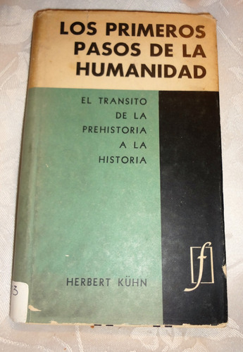 Los Primeros Pasos De La Humanidad- De La Prehist. A La Hist