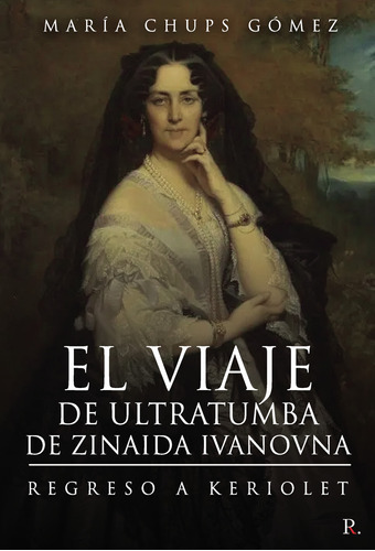 El Viaje De Ultratumba De Zinaida Ivanovna, De Chups Gómez , María.., Vol. 1.0. Editorial Punto Rojo Libros S.l., Tapa Blanda, Edición 1.0 En Español, 2032