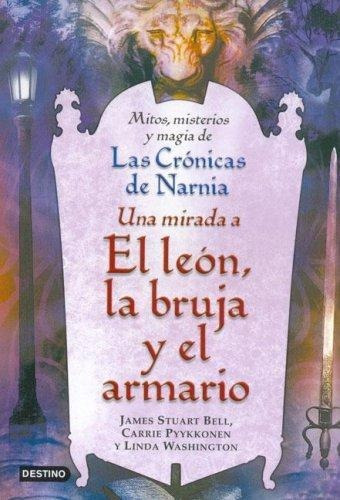 Una Mirada A El Leon La Bruja Y El Armario, de Stuart Bell, James. Editorial Destino en español