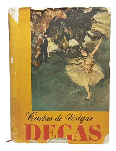 Cartas De Edgar Degas - Leonardo Estático - El Ateneo - 1943
