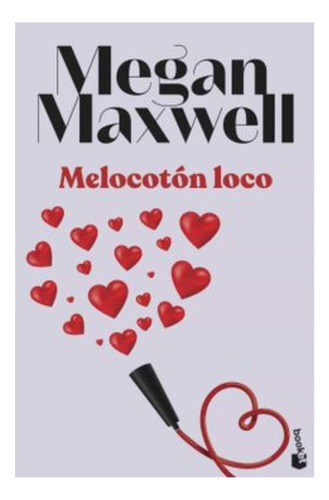 Melocotón Loco - Megan Maxwell