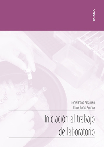 Iniciaciãâ³n Al Trabajo De Laboratorio, De Plano Amatriain, Daniel. Editorial Ediciones Universidad De Navarra, S.a., Tapa Blanda En Español