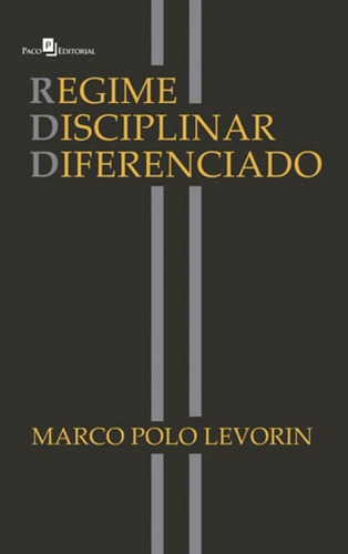 Regime Disciplinar Diferenciado, De Levorin, Marco Polo. Editora Paco Editorial, Capa Mole Em Português