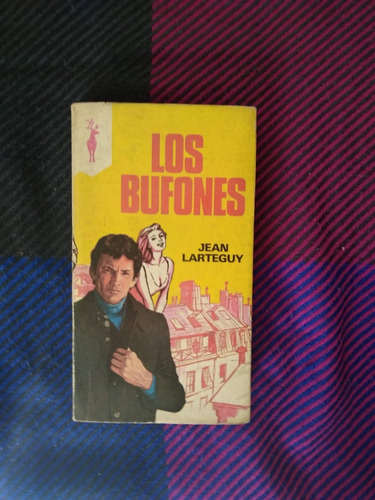 Jean Larteguy Los Bufones Raro Agotado