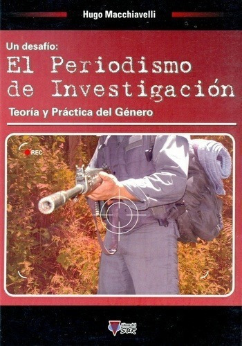 El Periodismo De Investigacion - Hugo Ariel Macchiav, De Hugo Ariel Macchiavelli. Editorial Corpus En Español