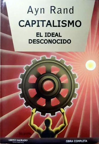 Capitalismo El Ideal Desconocido - Ayd Rand- Grito Sagrado | MercadoLibre