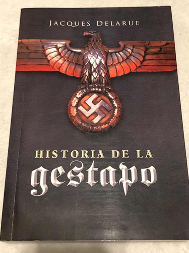 Libro Historia De La Gestapo- Jacques Delarue