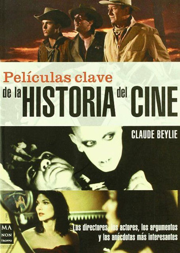 Peliculas Clave De La Historia Del Cine / Claude Beylie