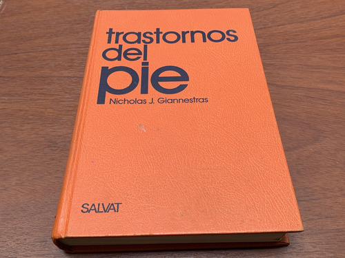 Trastornos Del Pie - Nicholas J. Giannestras - Salvat - 1981 (Usado)