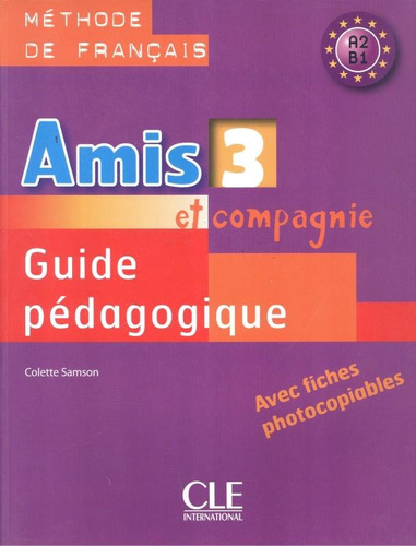 Amis et compagnie 3 - Guide pedagogique, de Samson, Colette. Editora Distribuidores Associados De Livros S.A., capa mole em francês, 2010