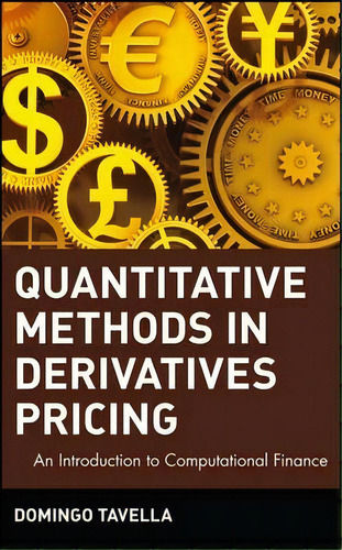 Quantitative Methods In Derivatives Pricing, De Domingo Tavella. Editorial John Wiley Sons Inc, Tapa Dura En Inglés