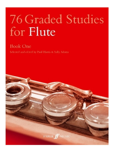 76 Graded Studies For Flute Book One - Paul Harris. Eb6