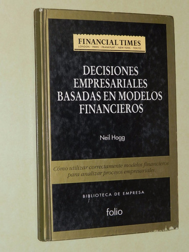 Decisiones Empresariales Basadas En Modelos Financieros-hogg