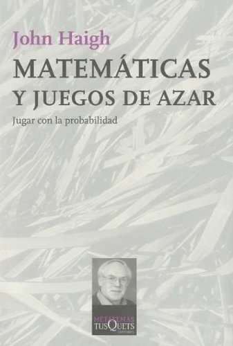 Matematicas Y Juegos De Azar  - Haigh, John
