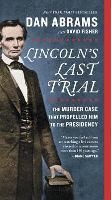 Libro Lincoln's Last Trial : The Murder Case That Propell...