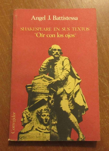 Libro Shakespeare En Sus Textos Oir Con Los Ojos Battistessa