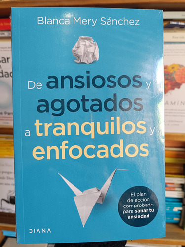 De Anciosos Y Agotados A Tranquilos Y Agotados. Blanca Sánch