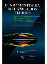 Comprar Livro Fundamentos Da Mecânica Dos Fluidos - Volume 1 - Bruce R. Munson \u002F Donald F. Young E Theodore H. Okiishi [1997]
