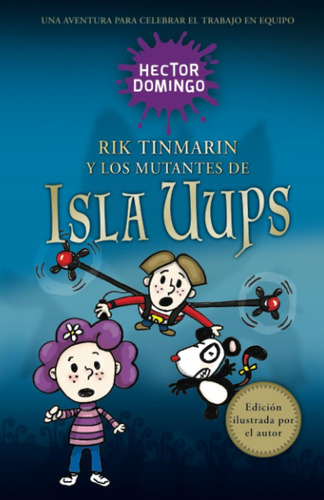Libro: Rik Tinmarín Y Los Mutantes De Isla Uups: Una Aventur