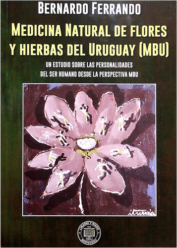 Medicina Natural De Flores Y Hierbas Del Uruguay, / Ferrando