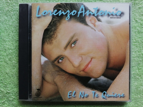 Eam Cd Lorenzo Antonio El No Te Quiere 1997 Duodecimo Album