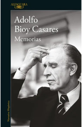 Libro Memorias - Adolfo Bioy Casares - Alfaguara