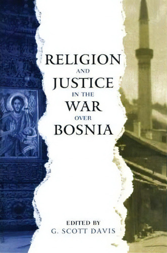 Religion And Justice In The War Over Bosnia, De G. Scott Davis. Editorial Taylor Francis Ltd, Tapa Blanda En Inglés