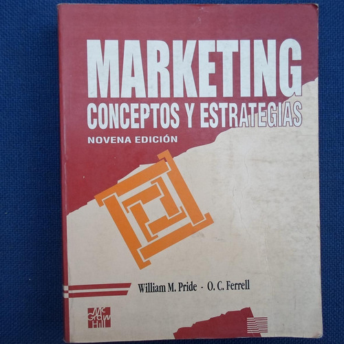 Marketing Conceptos Y Estrategias, William M. Pride, O. C. F