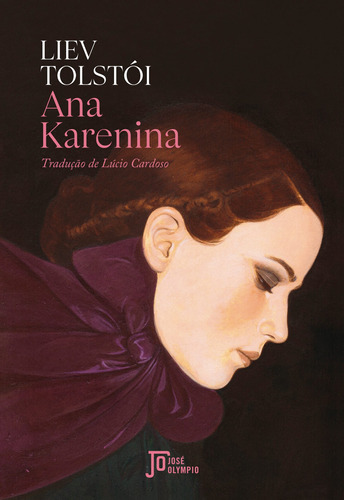 Ana Karenina, de León Tolstói. Editora José Olympio Ltda., capa mole em português, 2022