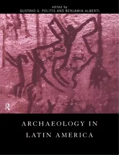 Archaeology In Latin America, De Benjamin Alberti. Editorial Taylor Francis Ltd, Tapa Blanda En Inglés