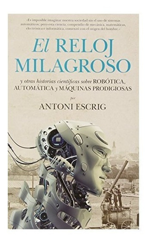 El Reloj Milagroso ,  Robótica  , Máquinas / Antoni Escrig