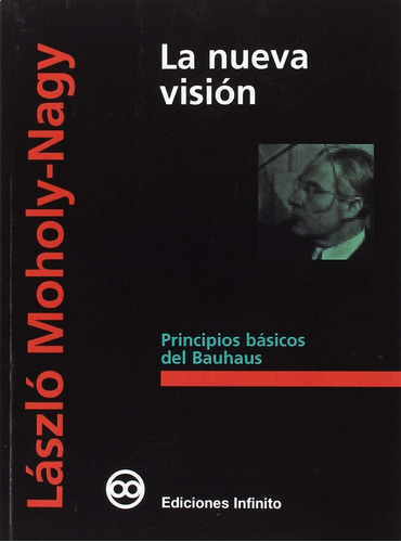 Imagen 1 de 1 de La Nueva Vision - Lazlo Moholy-nagy