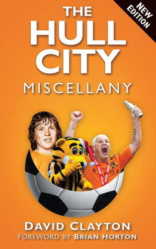 Libro: The Hull City Miscellany (miscellany (history Press))