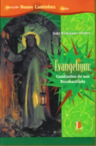 Evangelium - Confissoes De Um Ressuscitado, De Fontes. Editora Landy, Capa Mole Em Português, 2006