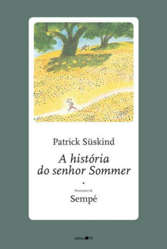 A História Do Senhor Sommer, De Suskind, Patrick. Editora Editora 34, Capa Mole Em Português