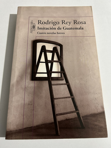 Libro Imitación De Guatemala - Rey Rosa - Excelente Estado