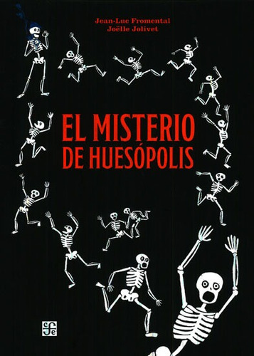 El Misterio De Huesopolis, Jean Luc Fromental, Fce