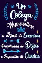 Comprar Libro Un Colega Maravilloso Es Difícil De Encontrar Complic
