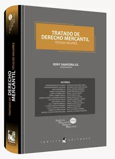 Tratado De Derecho Mercantil - Titulos Valores