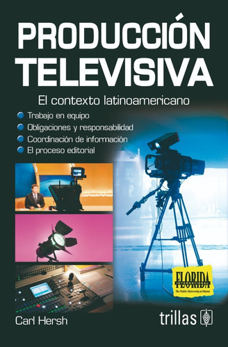 Producción Televisiva El Contexto Latinoamericano, De Hersh, Carl., Vol. 2. Editorial Trillas, Tapa Blanda En Español, 1997