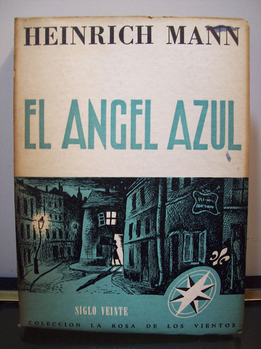 Adp El Angel Azul Heinrich Mann / Ed. Siglo Veinte 1947 