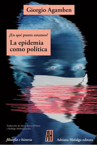 En Que Punto Estamos Epidemia Como Politica - Giorgio Agambe