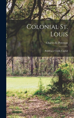 Libro Colonial St. Louis: Building A Creole Capital - Pet...
