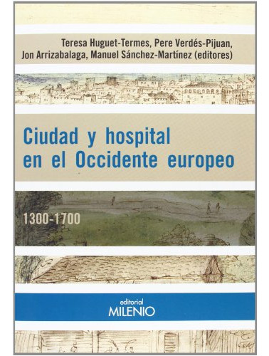 Ciudad Y Hospital En El Occidente Europeo 1300-1700, Milenio