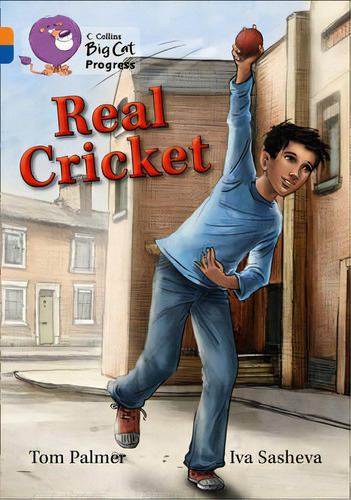 Real Cricket - Band 6/band 16 - Big Cat Progress, De Palmer, Tom. Editorial Harper Collins Publishers Uk En Inglés, 0