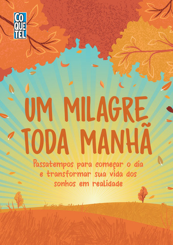 Um milagre toda manhã, de Coquetel, Equipe. Editorial Editora Nova Fronteira Participações S/A, capa mole em português, 2019