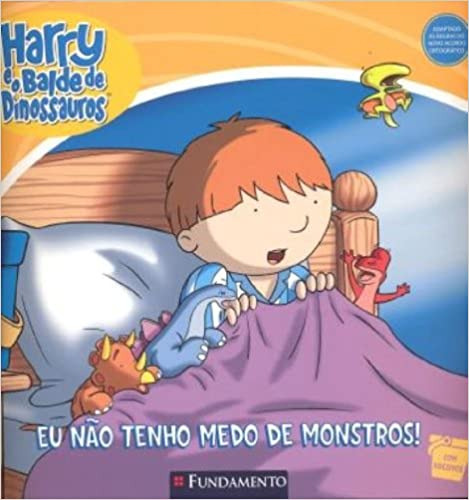 Harry E O Balde De Dinossauros: Eu Nao Tenho Medo De Monstros, De Ian Whybrow. Editora Fundamento, Capa Mole Em Português